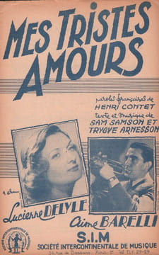 Partition de la chanson : Mes tristes amours . Barelli Aimé,Delyle Lucienne - Arnesson Tryggve,Samson Sam - Contet Henri