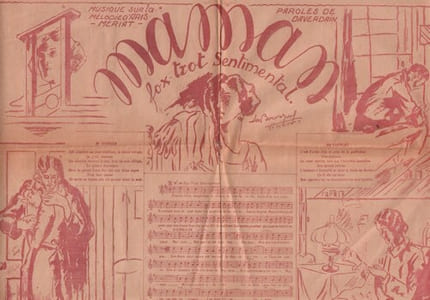 Partition de la chanson : Maman Autres titres sans accompagnement : - Quand tu connaitras l'amour - Mes caresses - Les ombres qui passent - Abandon - les gars de la farine - Ne parlez plus d'amour - Vous parlez toujours de Paris