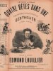 Partition de la chanson : Quatre bêtes dans une A Mr. Fusier de l'Eldorado      Scène Comique Théâtre des Variétés. Berthelier - Lhuillier Edmond - ...
