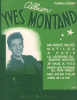 Partition de la chanson : Yves Montand album <ul>   <li>Ma douce vallée - Matilda - A Paris - Dans les plaines du Far-West - Moi j'm'en fous - Ainsi ...