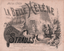 Partition de la chanson : Belle Hélène (La) Bals de l'opéra Bouffe en 3 Actes de Offenbach     Belle Hélène (La)  .  - Strauss J. - 