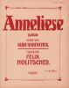 Partition de la chanson : Anneliese        .  - Holitscher Felix - Robitschek Kurt