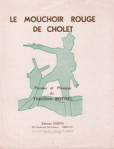 Partition de la chanson : Mouchoir rouge de Cholet (Le) Extraite des chansons de ” La fleur de Lys (1793)