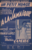 Partition de la chanson : Petit nuage (Un)      A la Jamaïque  Théâtre de la Porte Saint-Martin. Candido Maria - Lopez Francis - Vincy Raymond