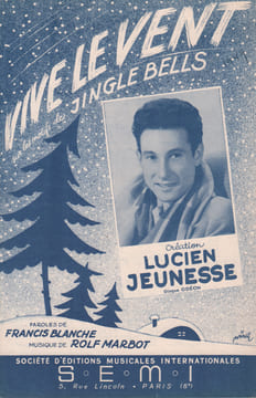 Partition de la chanson : Vive le vent Sur les motifs de jingle bells . Jeunesse Lucien - Marbot - Blanche Francis
