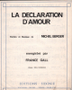 Partition de la chanson : Déclaration d'amour (La)        . Gall France - Berger Michel - Berger Michel