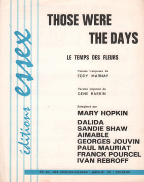 Partition de la chanson : Those were the days  Le temps des fleurs      . Dalida,Pourcel Franck,Aimable,Jouvin Georges,Mauriat Paul,Shaw Sandie,Hopkin ...