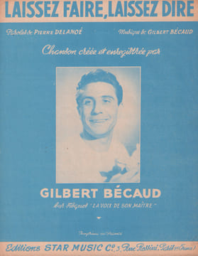 Partition de la chanson : Laissez faire, laissez dire . Bécaud Gilbert - Bécaud Gilbert - Delanoé Pierre