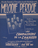 Partition de la chanson : Mélodie perdue Chanson lauréate du Festival du Coq de la Chanson Française       . Les Compagnons de la Chanson - Giraud ...