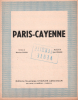 Partition de la chanson : Paris Cayenne        . Fanon Maurice - Spanos Yani - Fanon Maurice