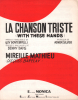 Partition de la chanson : Chanson triste (La)  With these hands      . Mathieu Mireille - Silver Abner - Bontempelli Guy,Davis Benny