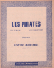 Partition de la chanson : Pirates (Les)        . Les trois Ménestrels - Chauby Jean-Loup - Du Pac Bob