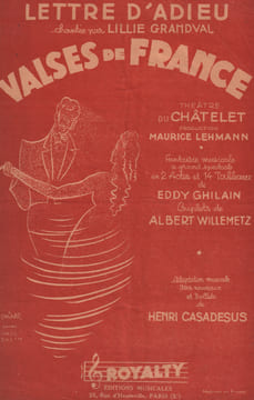 Partition de la chanson : Lettre d'adieu Valses de France Théâtre du Châtelet. Grandval Lillie - Casadesus Francis - Willemetz Albert