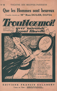 Partition de la chanson : Que les hommes sont heureux Troublez-moi ! Théâtre des Bouffes Parisiens