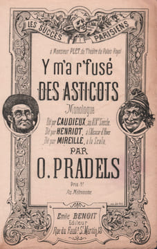 Partition de la chanson : Y m'a r'fusé des asticots A Monsieur Plet, du Théâtre du Palais Royal Attention sans accompagnement Scala,Au 19e ...