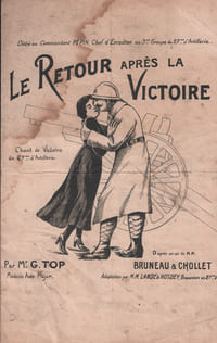 Partition de la chanson : Retour après la Victoire (Le) Dédié au Commandant Pépin , chef d'Escadron au 3me Groupe du 27 ème d'Artillerie , par Mr. G. Top Médecin Aide-Major , D'après un air de M.M. Bruneau et Chollet . Adaptation par M.M. Lande et Hosdey , Brancardiers au 27 ème d'Artillerie