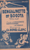 Partition de la chanson : Bengalinette et Bogota        Casino de Paris. Rowe Sisters - Borel-Clerc Ch. - Le Seyeux Jean,Saint-Granier,Willemetz ...