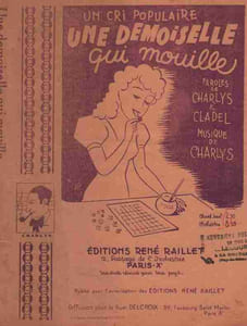 Partition de la chanson : Demoiselle qui mouille (Une) Recueil de trois titres : - Sous le pont des soupirs - Les souliers swing Chansonnette
