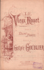 Partition de la chanson : Vieux rouet (Le)        .  - Goublier Gustave - Fabrice Delphi