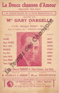 Partition de la chanson : Douce chanson d'amour (La) . Barcy Georges,Dargelle Gaby - Courtioux Aimé - Julien Max,Laurent E.F.