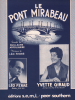 Partition de la chanson : Pont Mirabeau (Le)     Edition plus tardive   . Ferré Léo,Giraud Yvette - Ferré Léo - Apollinaire Guillaume