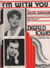 Partition de la chanson : I'm with you In Ziegfeld Follies       . Richman Harry,Morgan Helen - Donaldson Walter - Donaldson Walter