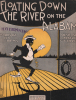 Partition de la chanson : Floating down the river on the Alabam     Feuillet détaché   .  - von Tilzer Albert - Brown Lew