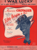 Partition de la chanson : I was lucky  C'était écrit    Folies Bergère de Paris  . Chevalier Maurice - Stern Jack - Hornez André,Meskill Jack