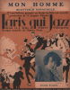 Partition de la chanson : Mon homme     Piano seul - Sans paroles Paris qui jazz  Casino de Paris. Mistinguett - Yvain Maurice - 
