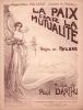 Partition de la chanson : Paix par la Mutualité (La) Hommage à Monsieur Emile Loubet Mutualiste de France      Poésie .  - Darthu - Rolbac