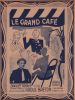 Partition de la chanson : Grand café (Le)        . Trenet Charles - Trenet Charles - Trenet Charles