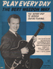 Partition de la chanson : Play every day the Bert Weedon way Main topics covered in the book are : - Solo guitar playing - Rhythm playing - ...