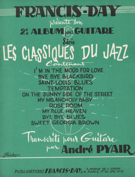 Partition de la chanson : Album guitare série les classiques du Jazz 10 morceaux transcrits pour guitare par André Pyair : - I'm in the mood for love ...
