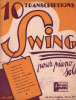 Partition de la chanson : Album de 10 transcriptions Swing Pour piano solo : - Argentine Swing - Sing baby Sing - It's love i'm after - Closes your ...