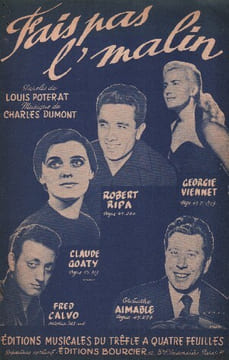 Partition de la chanson : Fais pas l' malin . Calvo Fred,Viennet Georgie,Goaty Claude,Ripa Robert,Aimable - Dumont Charles - Poterat Louis