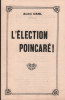 Partition de la chanson : Election Poincaré (L')       Chanson d'actualité Boîte à Fursy. Dahl André -  - Dahl André