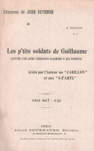 Partition de la chanson : P'tits soldats de Guillaume (Les) Lettre d'un jeune cuirassier Allemand à ses parents Carillon,Quat-z-arts