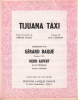 Partition de la chanson : Tijuana taxi        . Alpert Herb,Baqué Gérard - Coleman Bud - Baqué Gérard