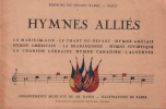 Partition de la chanson : Hymnes Alliés Ce petit recueil illustré en couleur contient ces 9 titres : - La Marseillaise - Le chant du départ - God save ...
