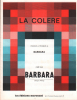 Partition de la chanson : Colère (La)        . Barbara - Barbara - Barbara