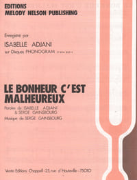 Partition de la chanson : Bonheur c'est malheureux (Le)