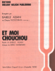 Partition de la chanson : Et moi chouchou        . Adjani Isabelle - Gainsbourg Serge - Adjani Isabelle