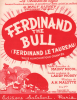Partition de la chanson : Ferdinand the bull  ferdinand le taureau    Ferdinand the Bull  .  - Malotte A.H - Morey Larry,Nicol Maury