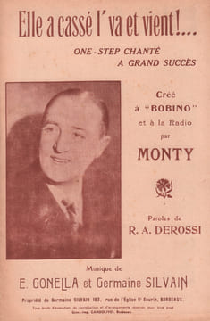 Partition de la chanson : Elle a cassé l' va et vient ! Bobino. Monty - Silvain Germaine,Gonella E. - Derossi Raphaël