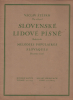 Partition de la chanson : Slovenské lidové pisné 2 ème Recueil de Mélodies populaires Slovaques : - Douleur d'aimer (Laska-souzeni) - Le désir (Prani) ...