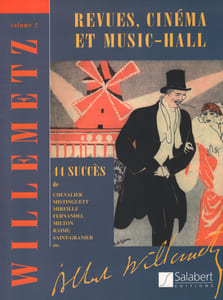 Partition de la chanson : Willemetz vol. 2 revues, cinéma et Music-Hall Ah ! les poules !- L'amour ça ne dure pas toujours - Avec le sourire - La belote - ça c'est bien français - ça vient naturellement - Ce n'est pas la même chose - C'est jeune et ça n'sait pas - C'est l'amour - C'est ma bonne - C'est pa... pa... c'est parisien - C'est vrai - Content d'mon sort - Dinah - Dites-moi ma mère - Emilienne - En douce -La garçonne - Grand-père est à Quimper - La java - La java du crochet - J'en ai marre !... - Je n'aime pas qu'on me regarde - Je tue des rats - Ma Louise - Mais non, mais non, madame ! - Moi-z-et-elle - Mon homme - Mon p'tit Tom - Odile ! Oh! dis-le - Oui... non...- Paris sera toujours Paris - Pour être heureux - Le premier rendez-vous - Quand on est jeune - Quand on est jaune - Si je lui dis non - Si l'on savait avant...- T'en fais pas Bouboule - Tout ça n'arrive qu'à moi - Tout seul - Toute vérité n'est pas bonne à dire - Valentine - La Violetera