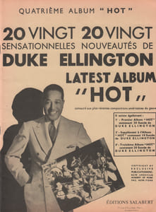 Partition de la chanson : Duke Ellington quatrième album "Hot " Vingt sensationnelles nouveautés : - Battle Of Swing - Beautiful Romance - Drummer's Delight - Gal A Vantin - Hodge Podge - I'm In Another World - I'm Riding On The Moon And Dancing On The Stars - Jeep's Blues - Pussy Willow - Prelude To Kiss - Pigeons And Peppers - Riding On A Blue Note - Smorgasbord And Schnapps - Steppin' Into Swing Society - The Gal From Joe's - The Jeep Is Jumping - Watermelon Man - Wanderlust - Way Low - You Gave Me The Gate