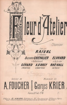 Partition de la chanson : Fleur d'Atelier        Gaîté Rochechouart,Alhambra,Bataclan,Montparnasse,Fourmi (La). Chevalier Suzanne,D'Arcy ...