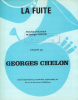 Partition de la chanson : Fuite (La)        . Chelon Georges - Chelon Georges - Chelon Georges
