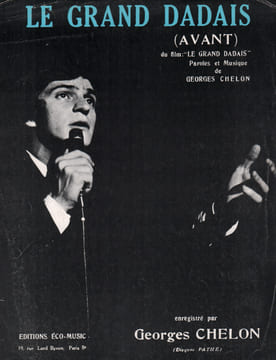 Partition de la chanson : Grand dadais (Le) . Chelon Georges - Chelon Georges - Chelon Georges